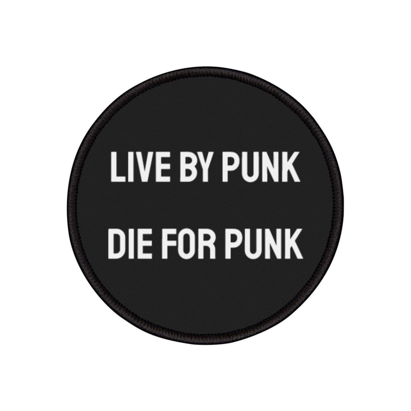 Live By Punk Die For Punk - Iron-On Patch