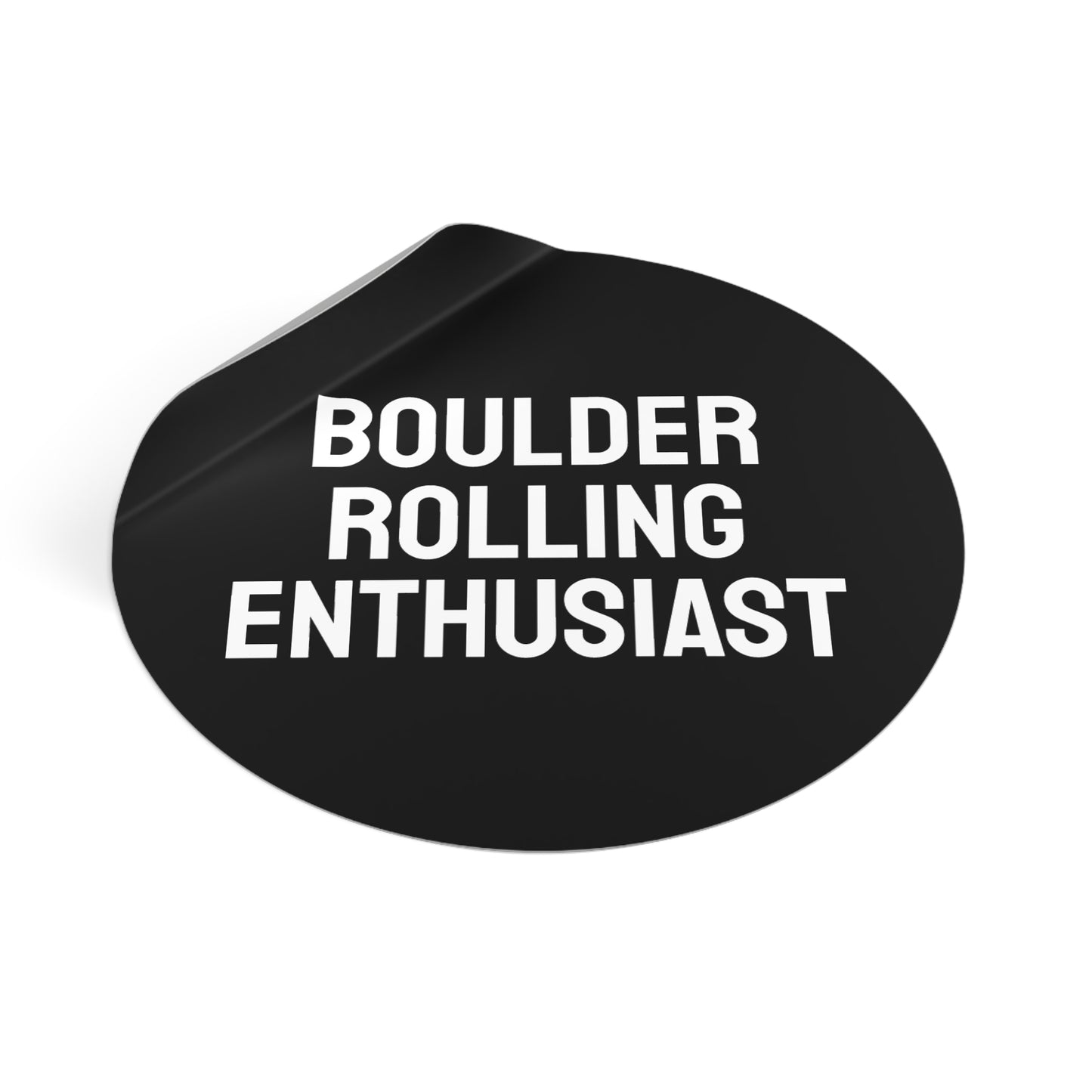 Boulder Rolling Enthusiast - Round Vinyl Stickers