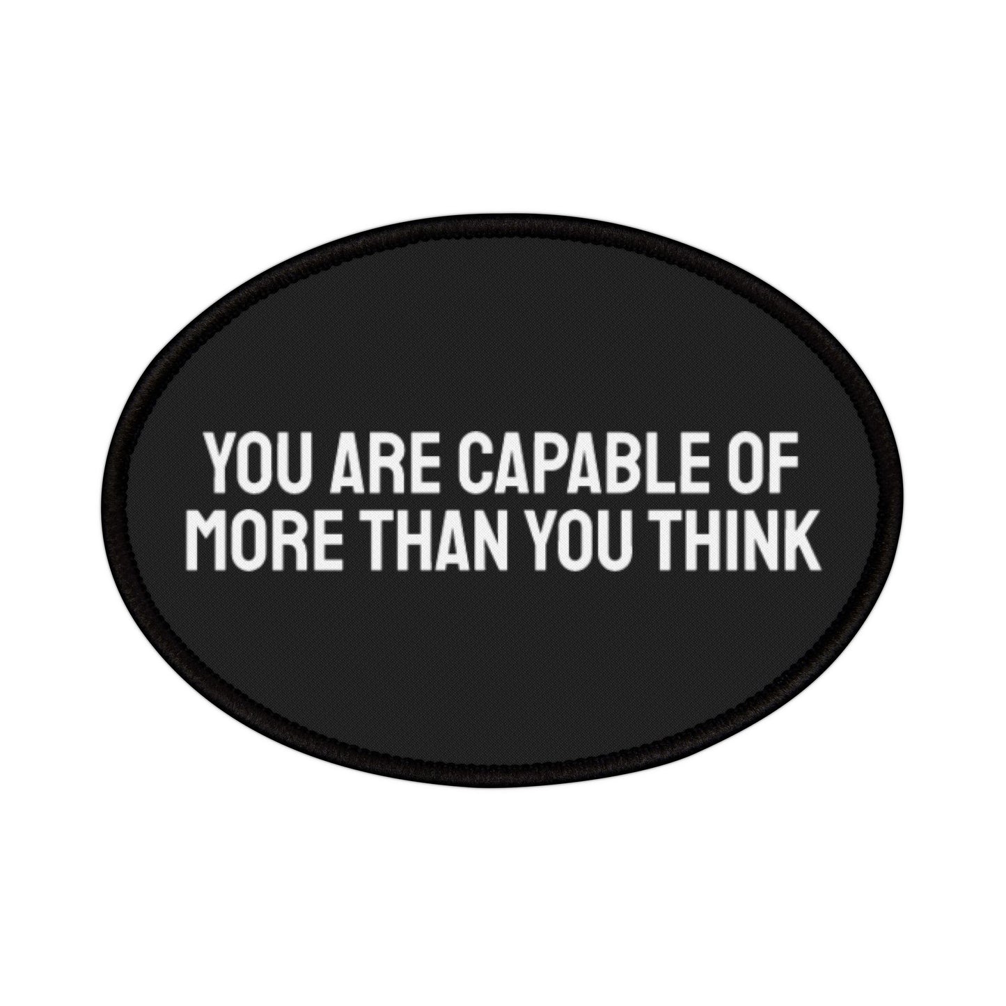 You Are Capable Of More Than You Think - Iron-On Patch