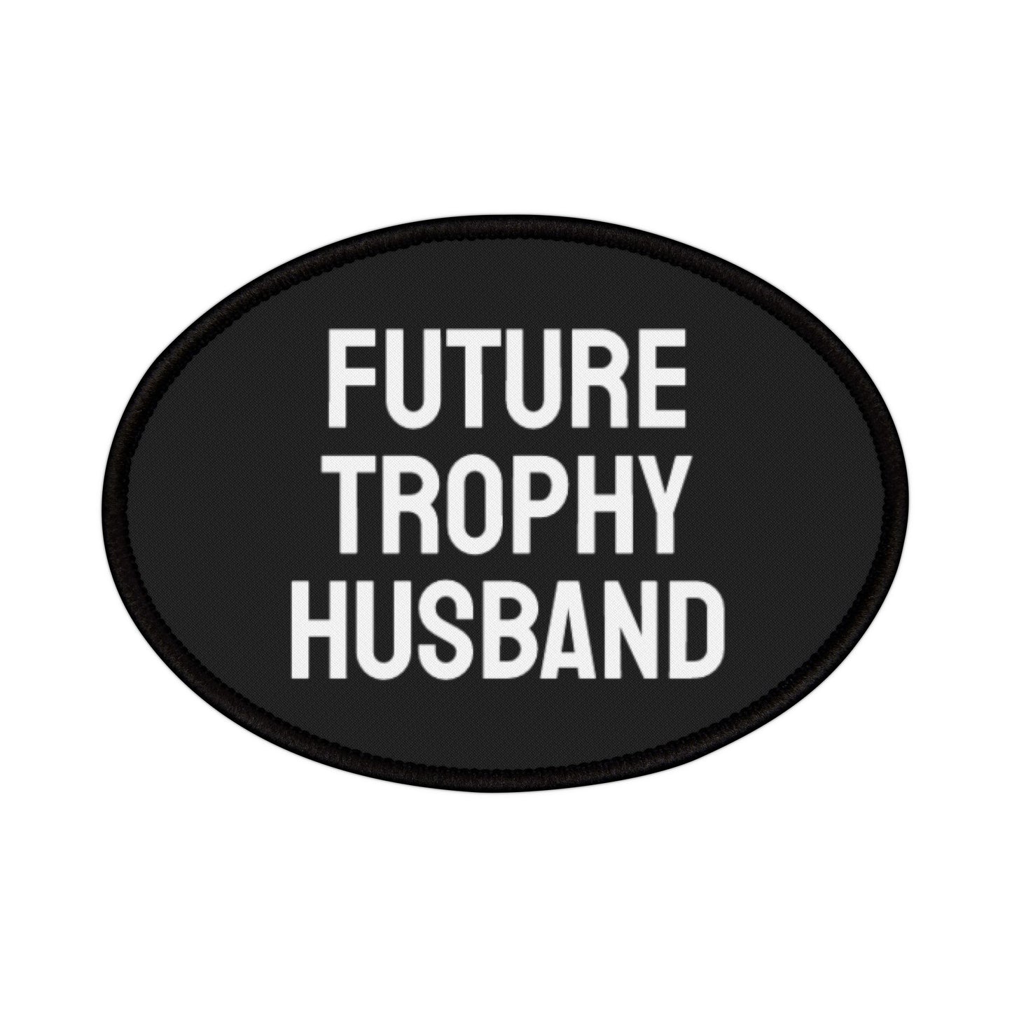 Future Trophy Husband - Iron-On Patch