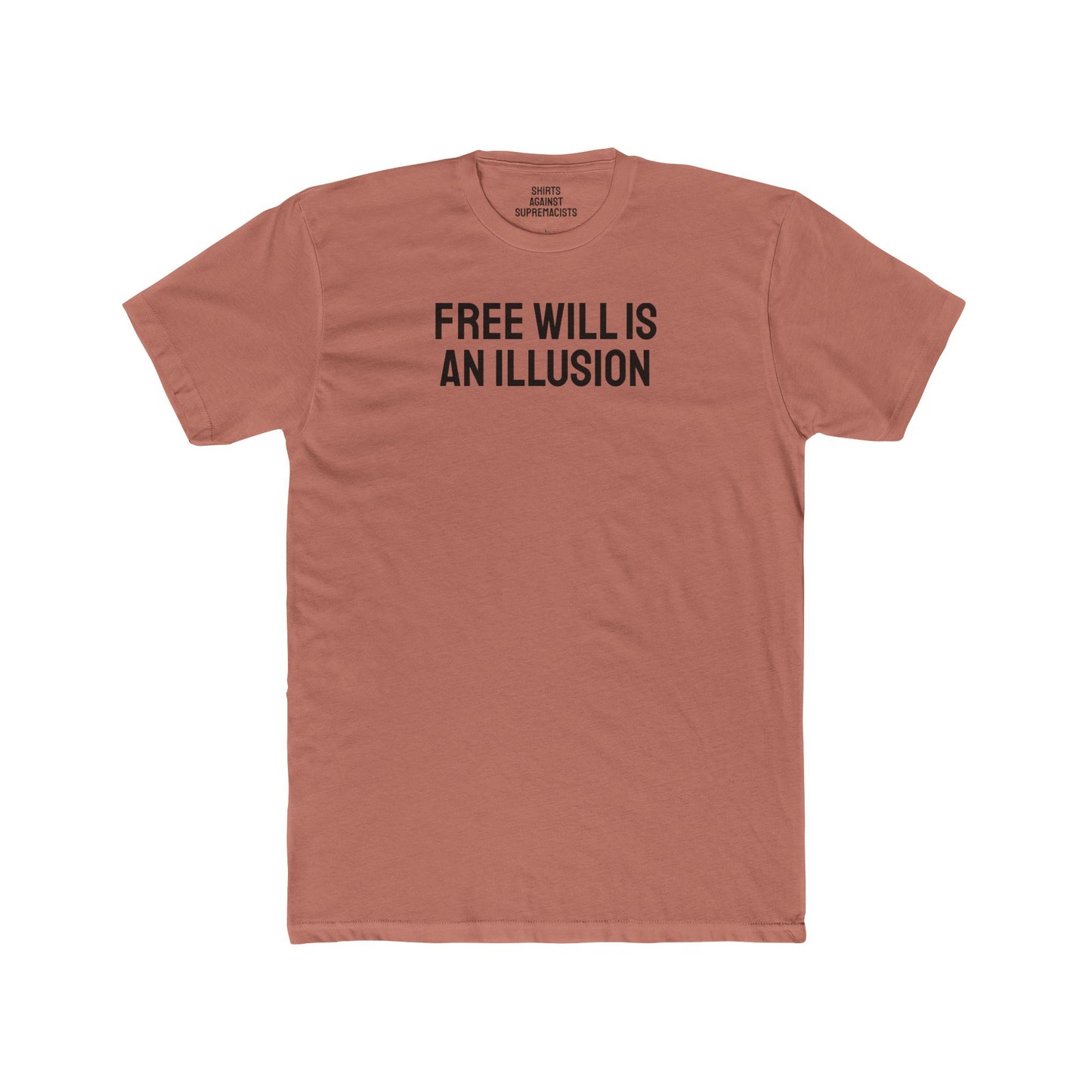 Free Will Is An Illusion - Unisex Cotton Crew Tee