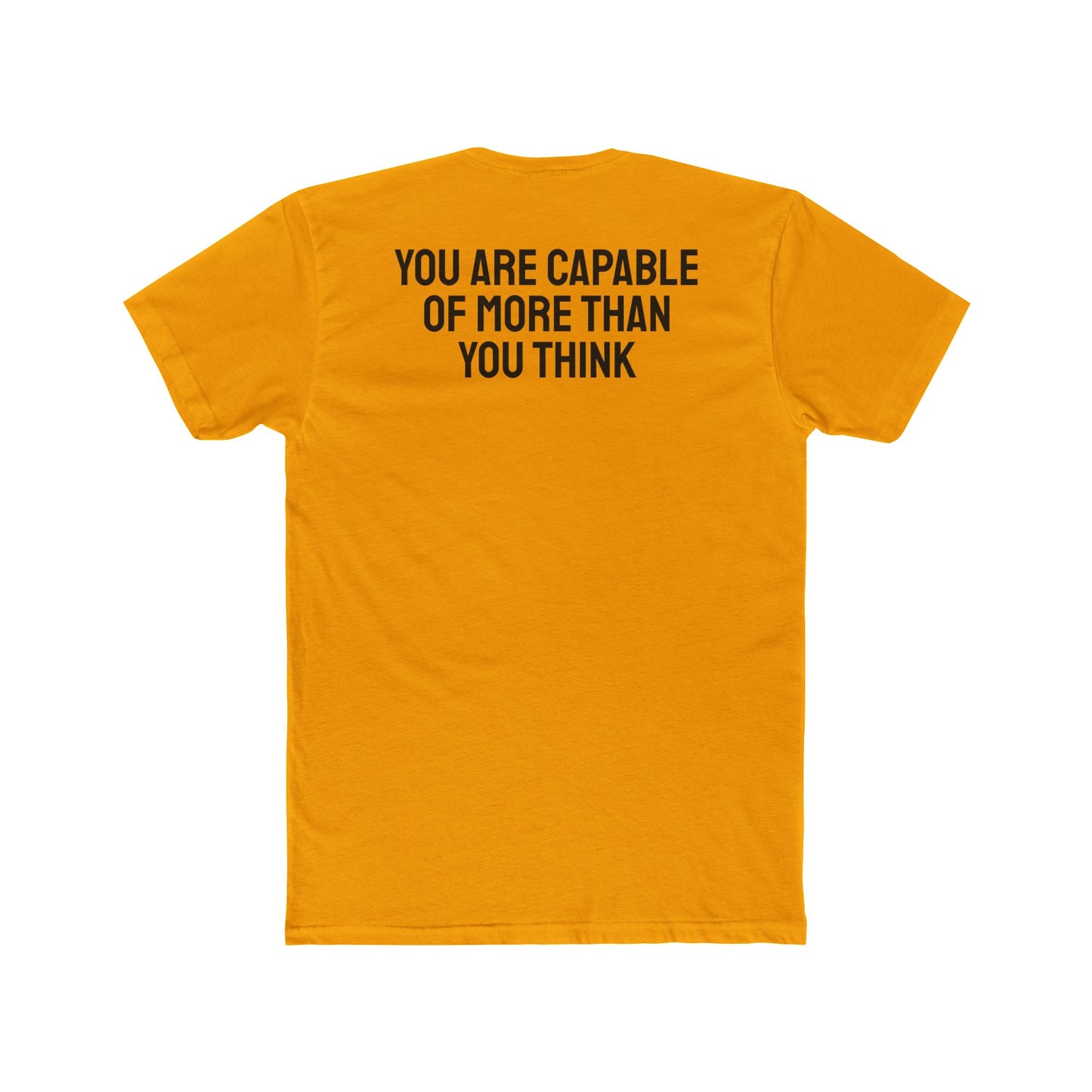 You Are Capable Of More Than You Think - Unisex Cotton Crew Tee