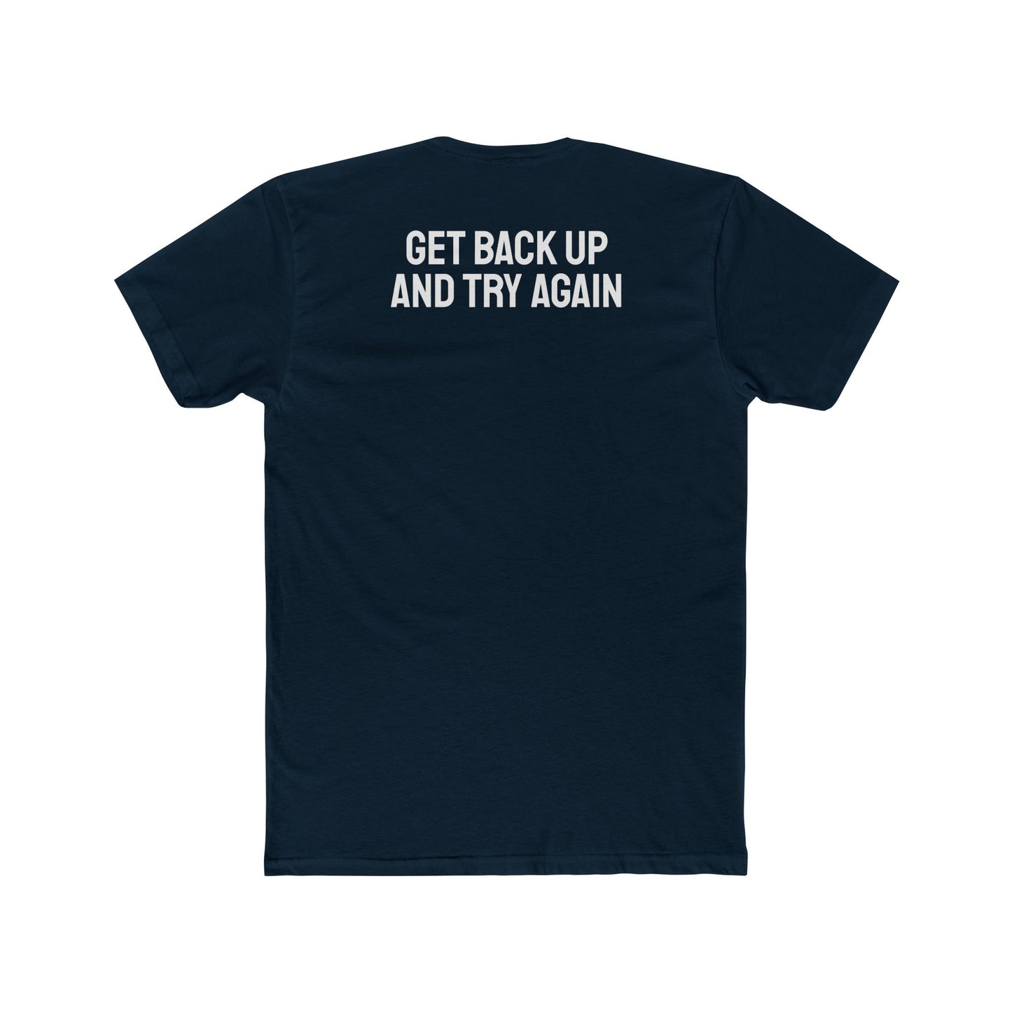 Get Back Up And Try Again - Unisex Cotton Crew Tee