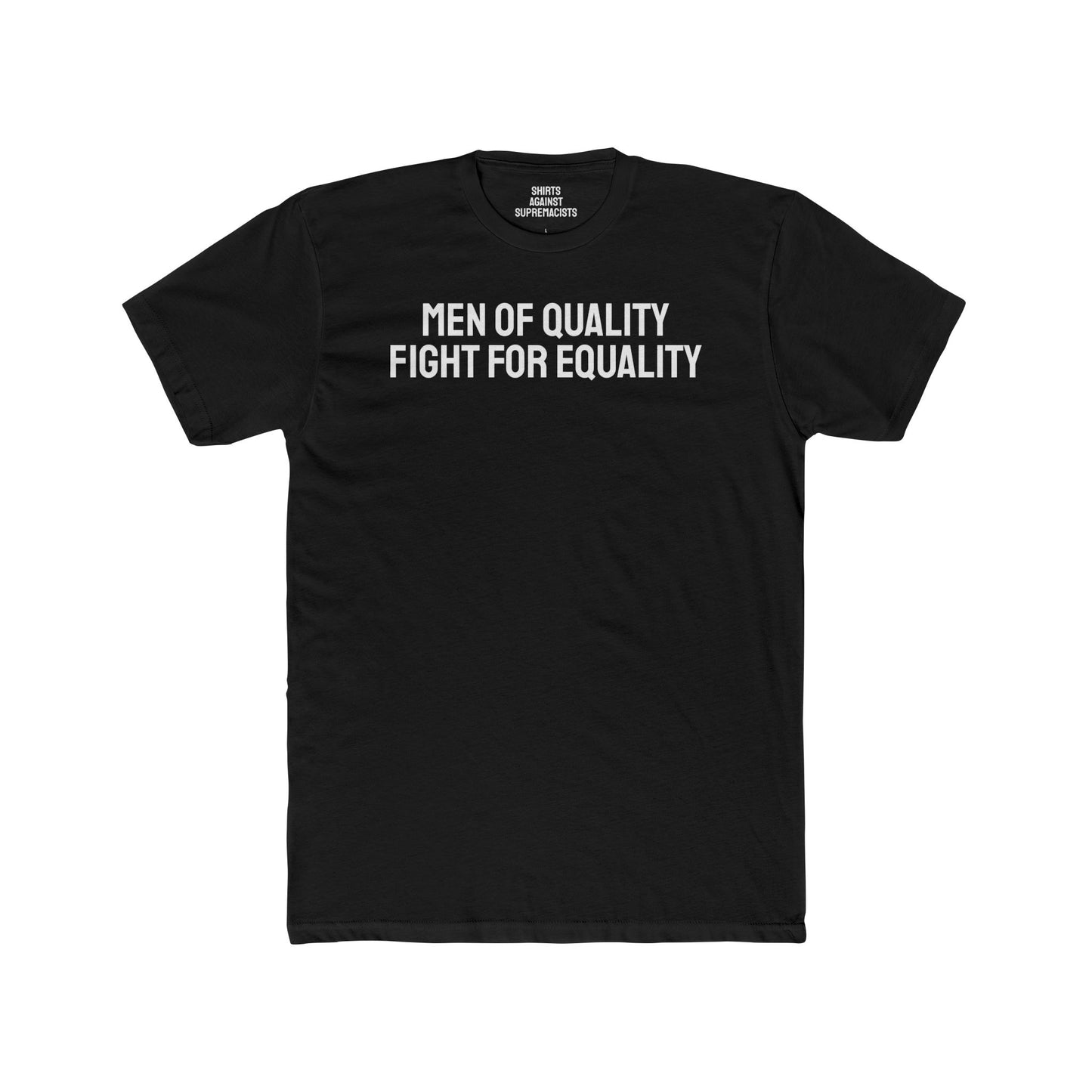 Men Of Quality Fight For Equality - Unisex Cotton Crew Tee