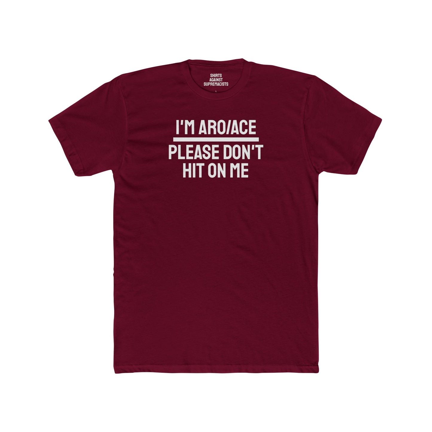 I'm Aro/Ace Please Don't Hit On Me - Unisex Cotton Crew Tee