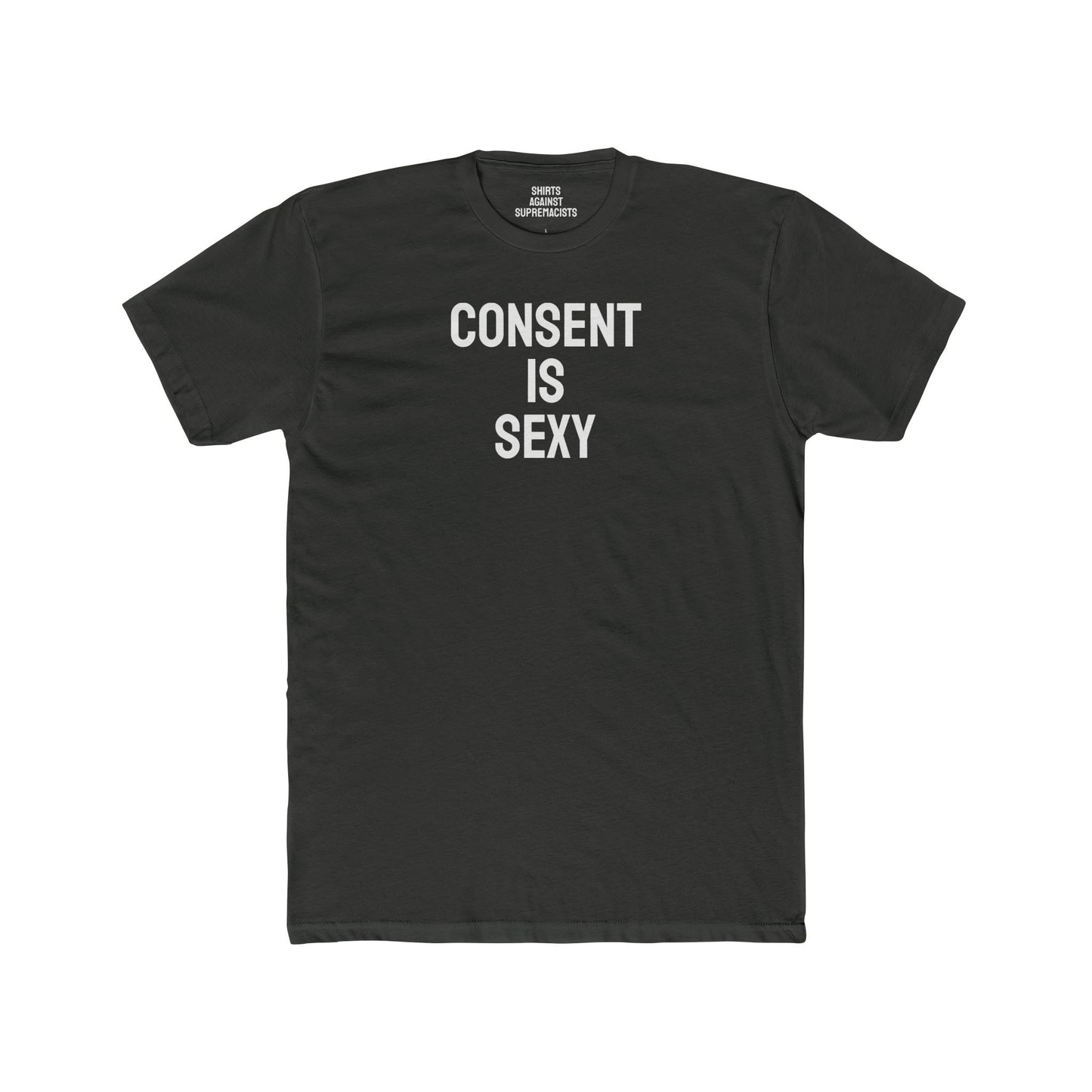 Consent Is Sexy - Unisex Cotton Crew Tee