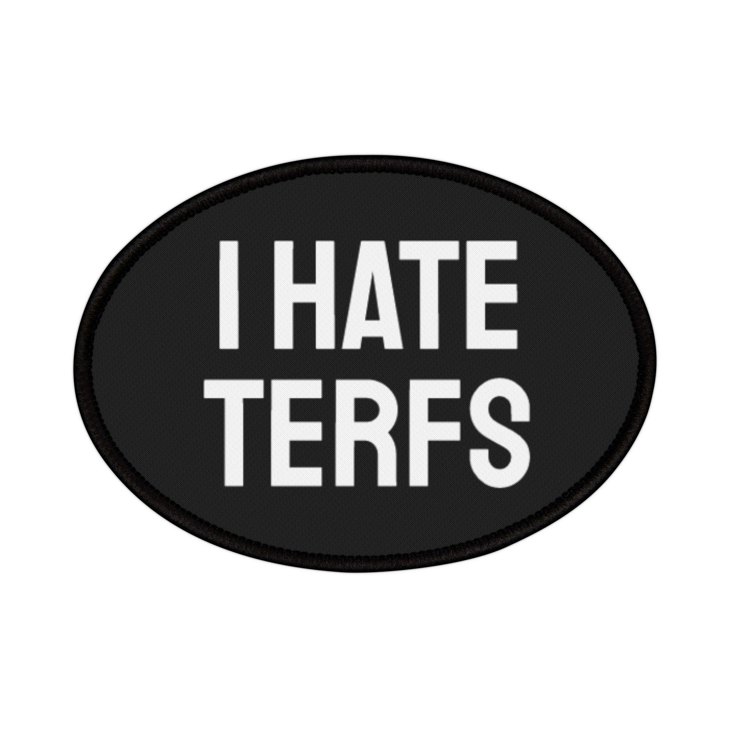 I Hate TERFS - Iron-On Patch