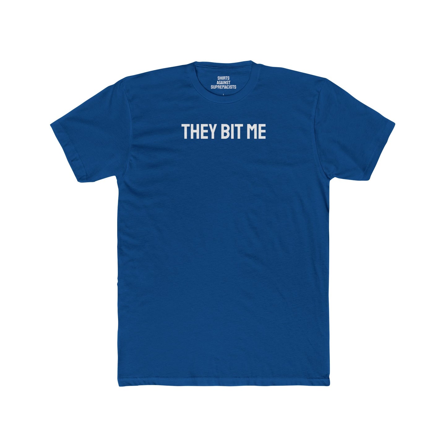 They Bit Me - Couple's Unisex Cotton Crew Tee