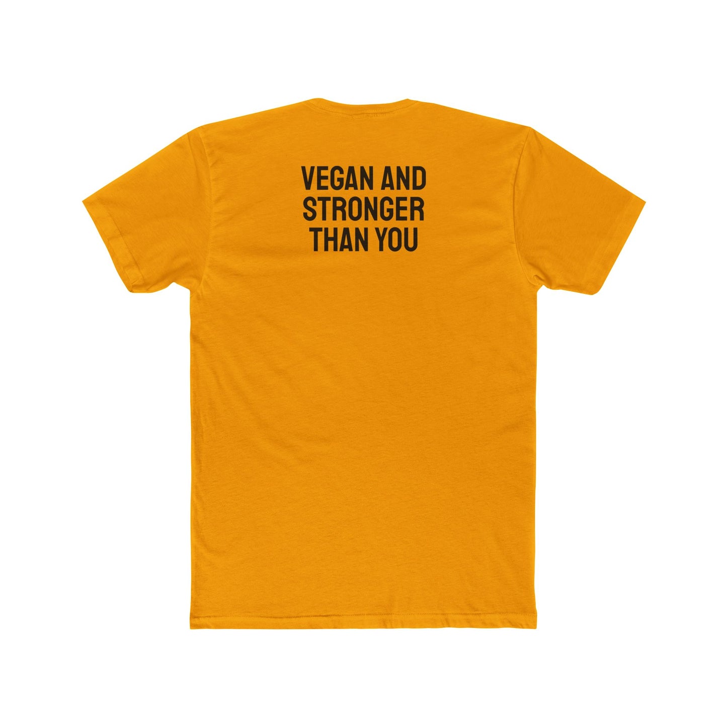 Vegan And Stronger Than You - Unisex Cotton Crew Tee