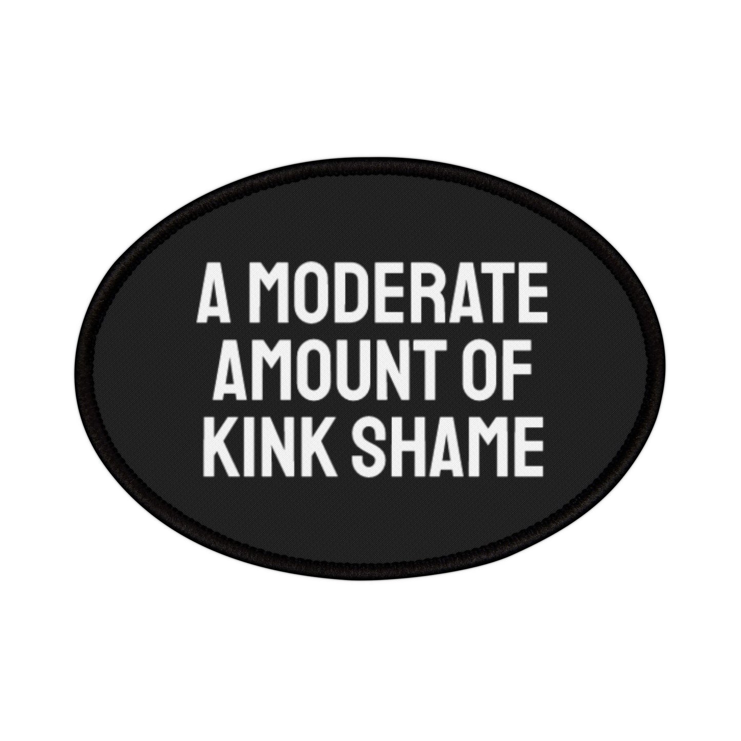 A Moderate Amount Of Kink Shame - Iron-On Patch