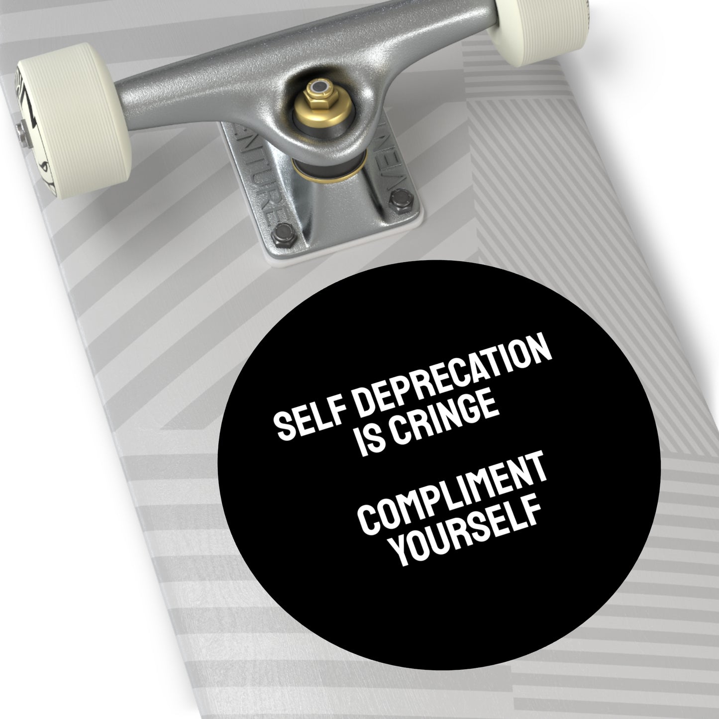 Self Deprecation Is Cringe Compliment Yourself - Round Vinyl Stickers