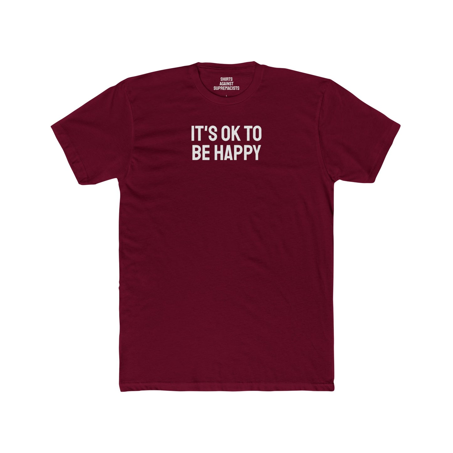 It's Ok To Be Happy - It's Ok To Be Sad - Dual Sided Unisex Cotton Crew Tee