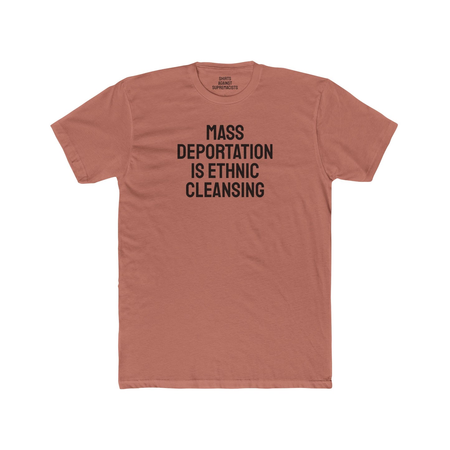 Mass Deportation Is Ethnic Cleansing - Unisex Cotton Crew Tee