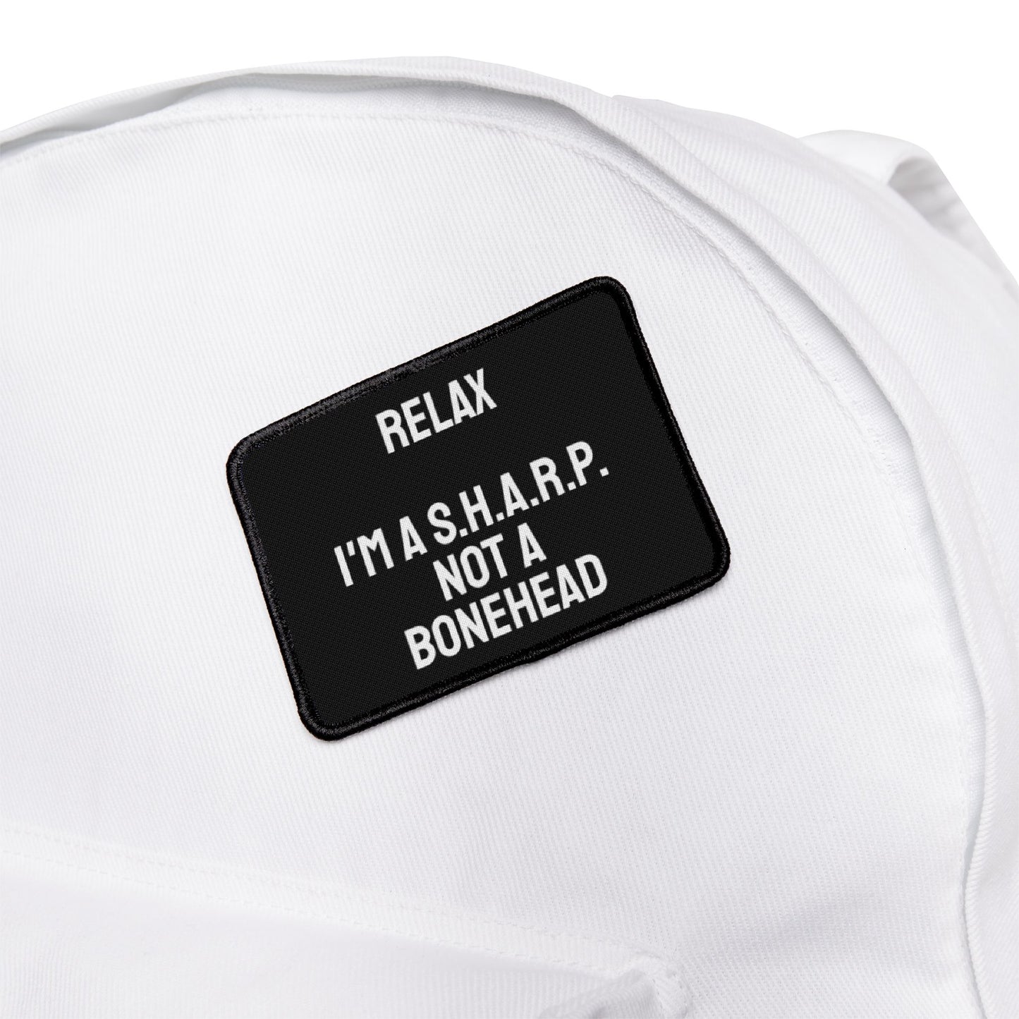 Relax I'm A S.H.A.R.P. Not A Bonehead - Iron-On Patch