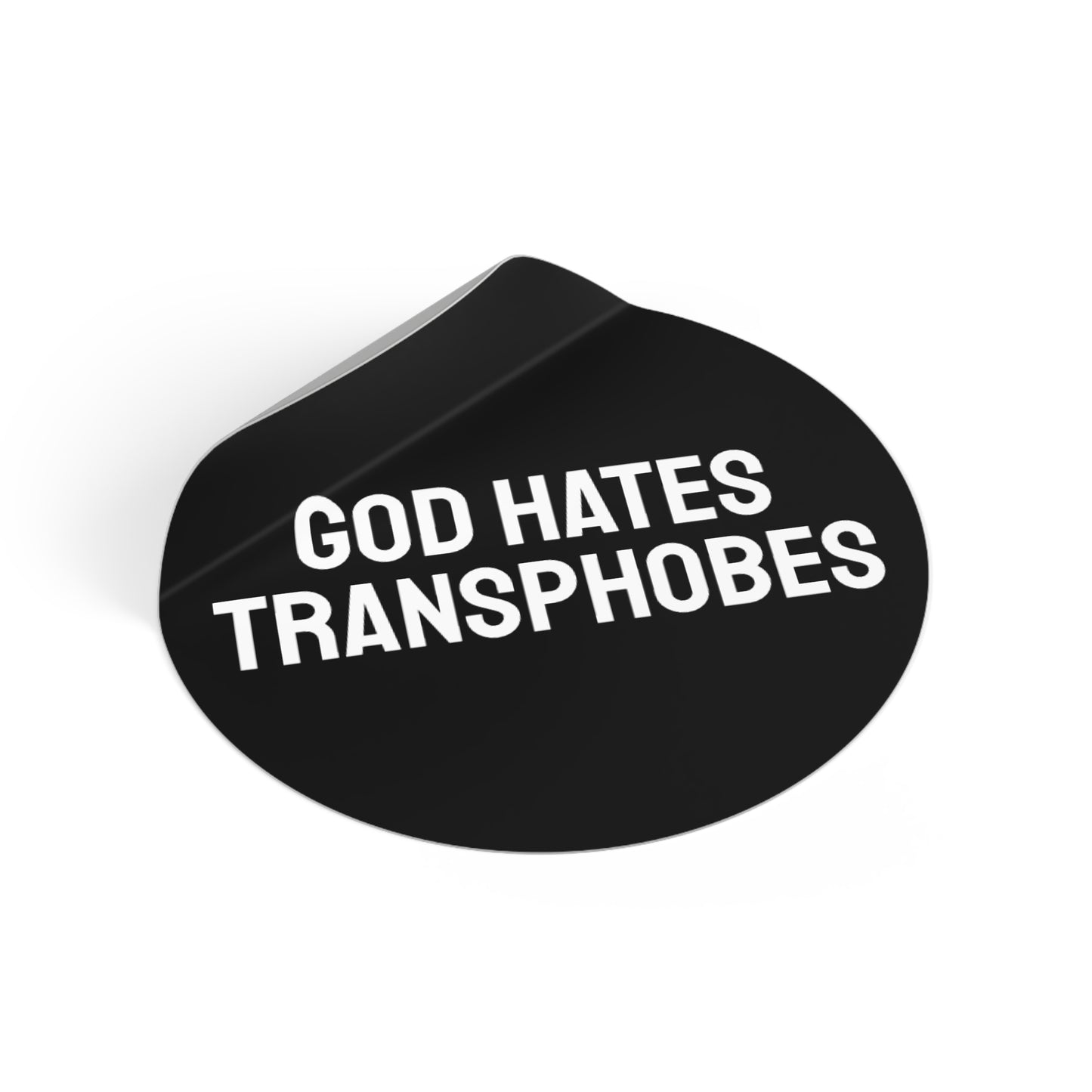 God Hates Transphobes - Round Vinyl Stickers