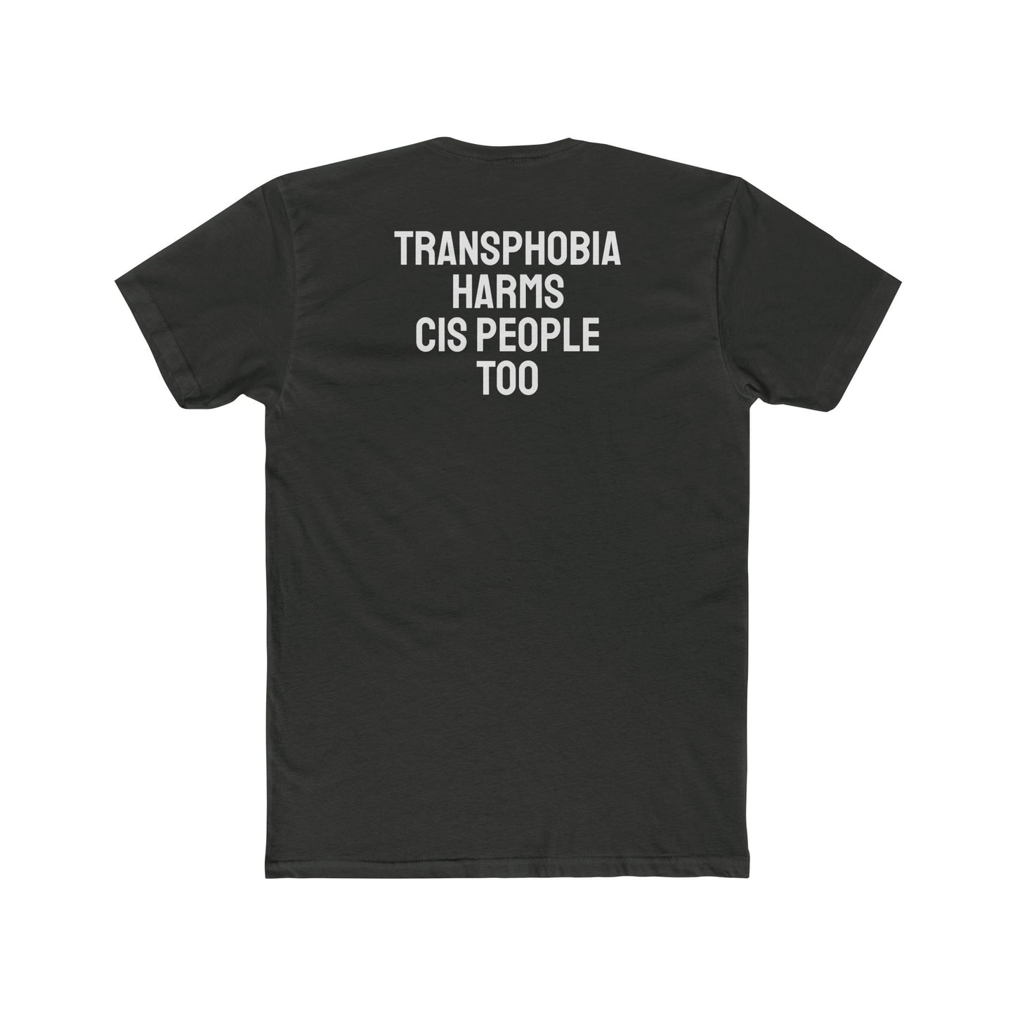 Transphobia Harms Cis People Too - Unisex Cotton Crew Tee