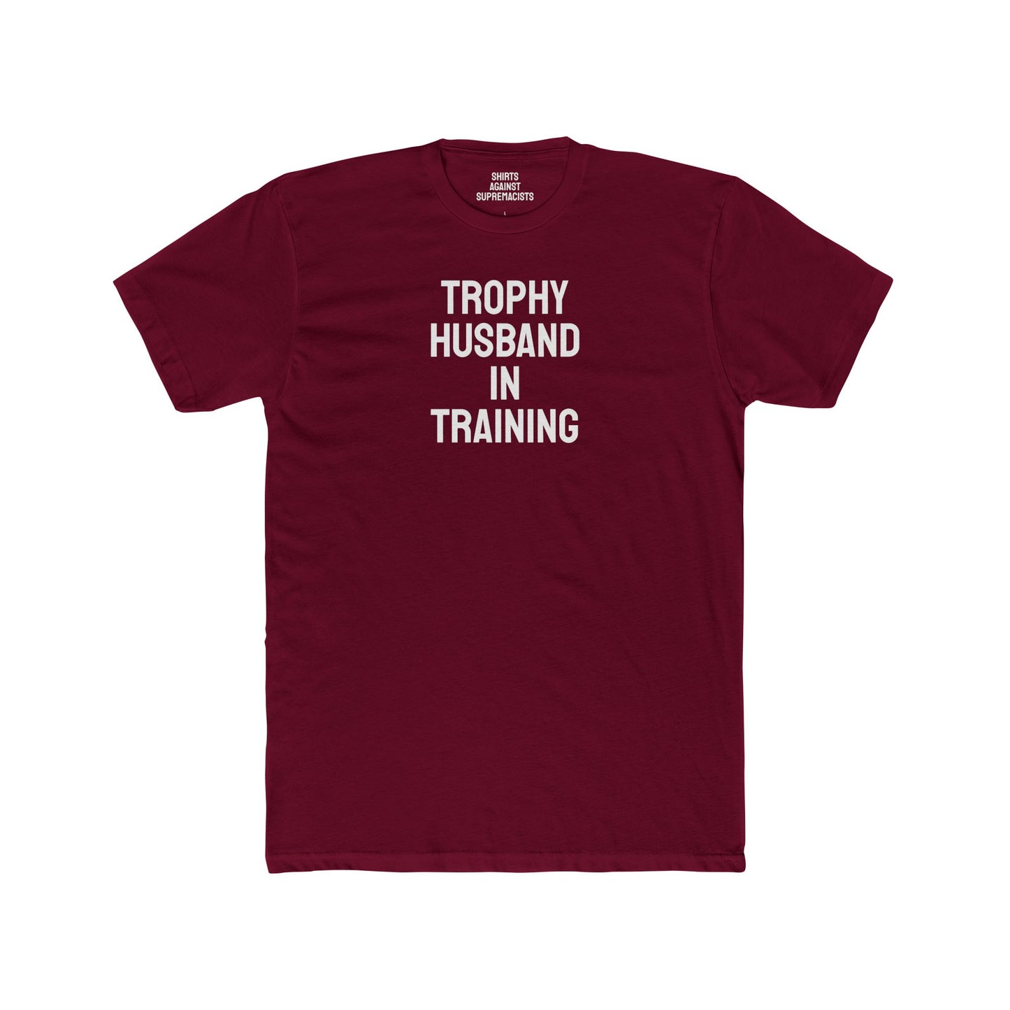 Trophy Husband In Training - Unisex Cotton Crew Tee