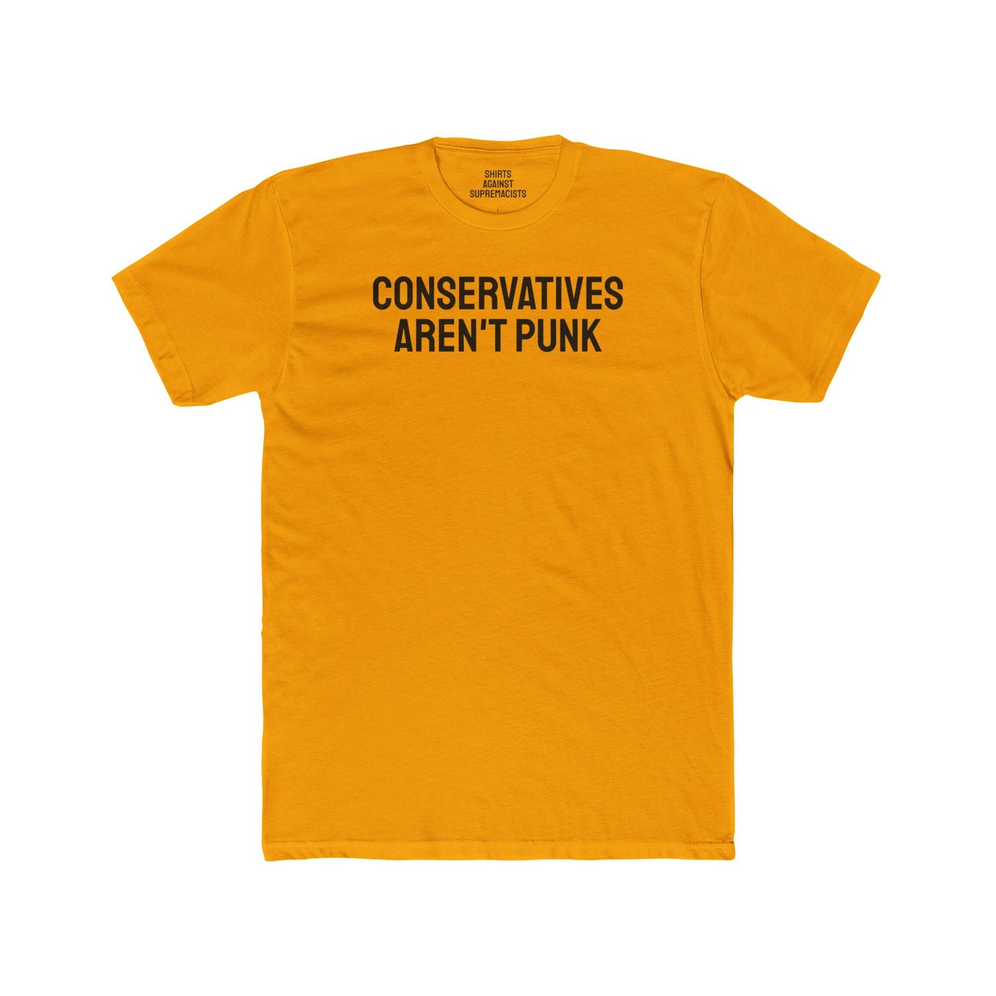 Conservatives Aren't Punk - Unisex Cotton Crew Tee