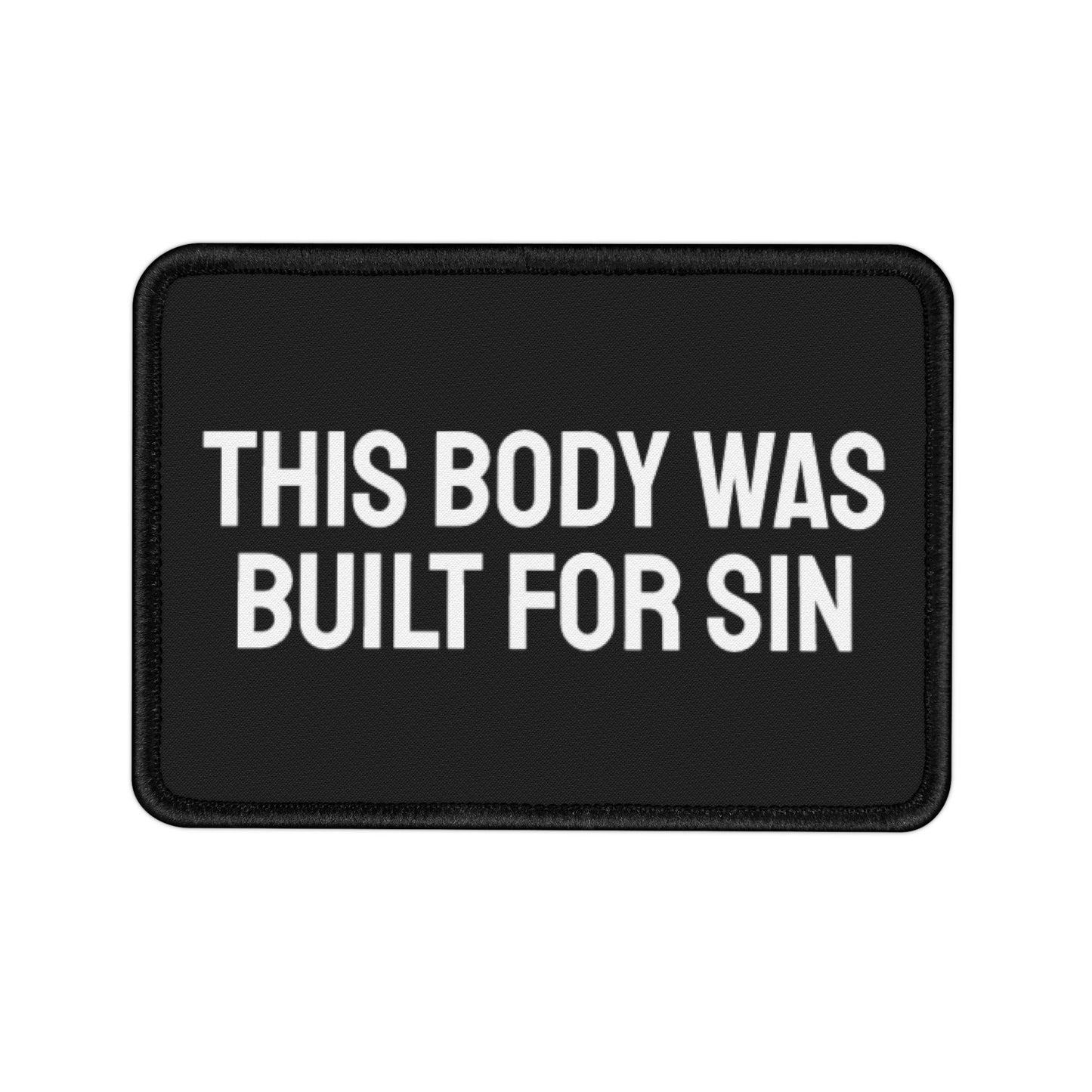 This Body Was Built For Sin - Iron-On Patch