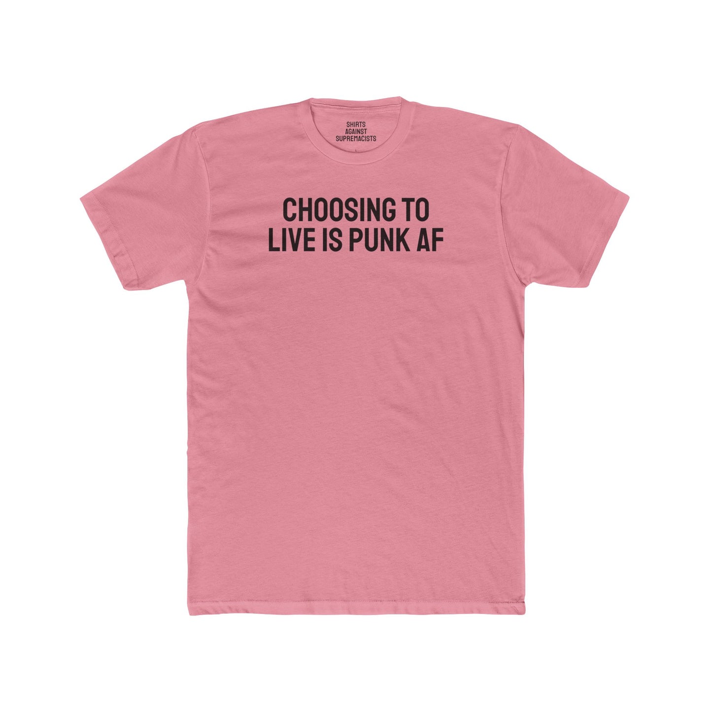 Choosing To Live Is Punk AF - Unisex Cotton Crew Tee