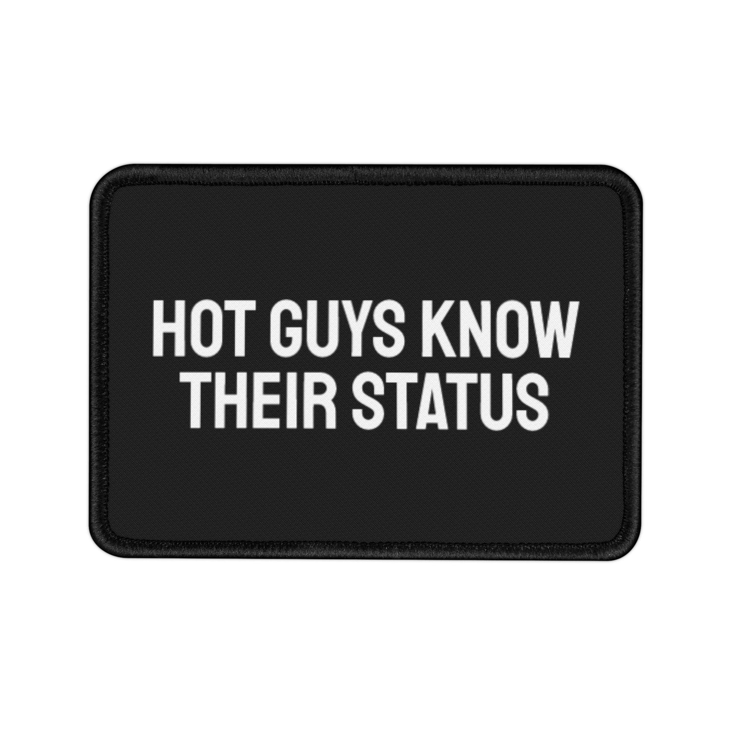 Hot Guys Know Their Status - Iron-On Patch