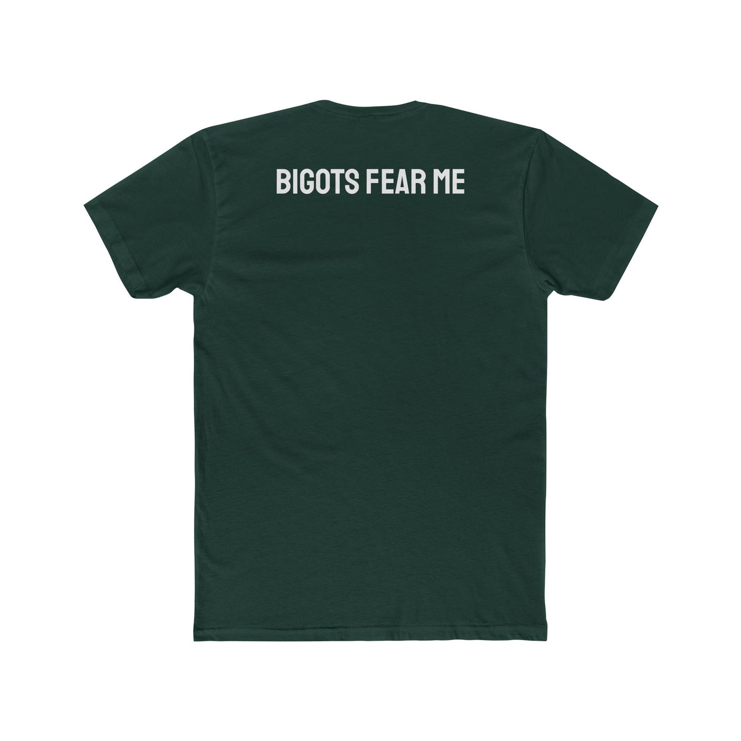 Bigots Fear Me - Unisex Cotton Crew Tee