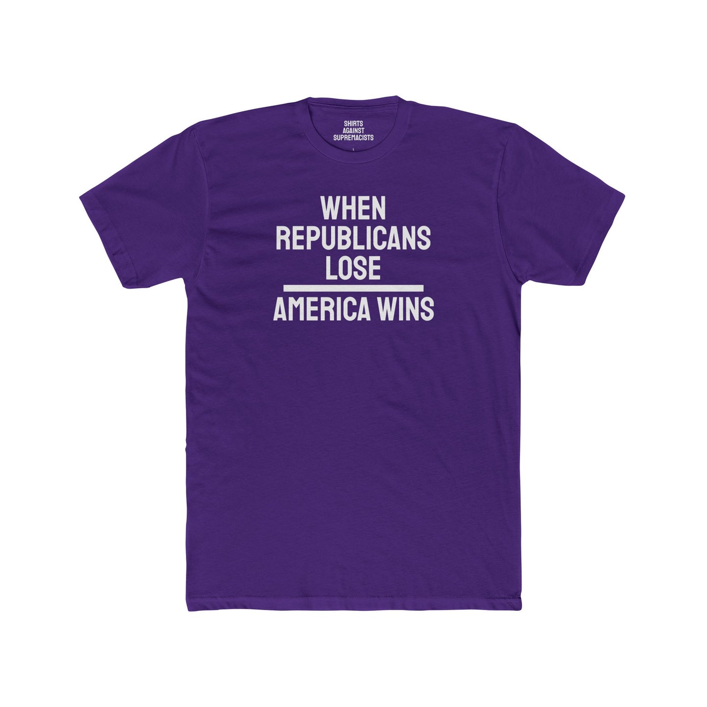 When Republicans Lose America Wins - Unisex Cotton Crew Tee