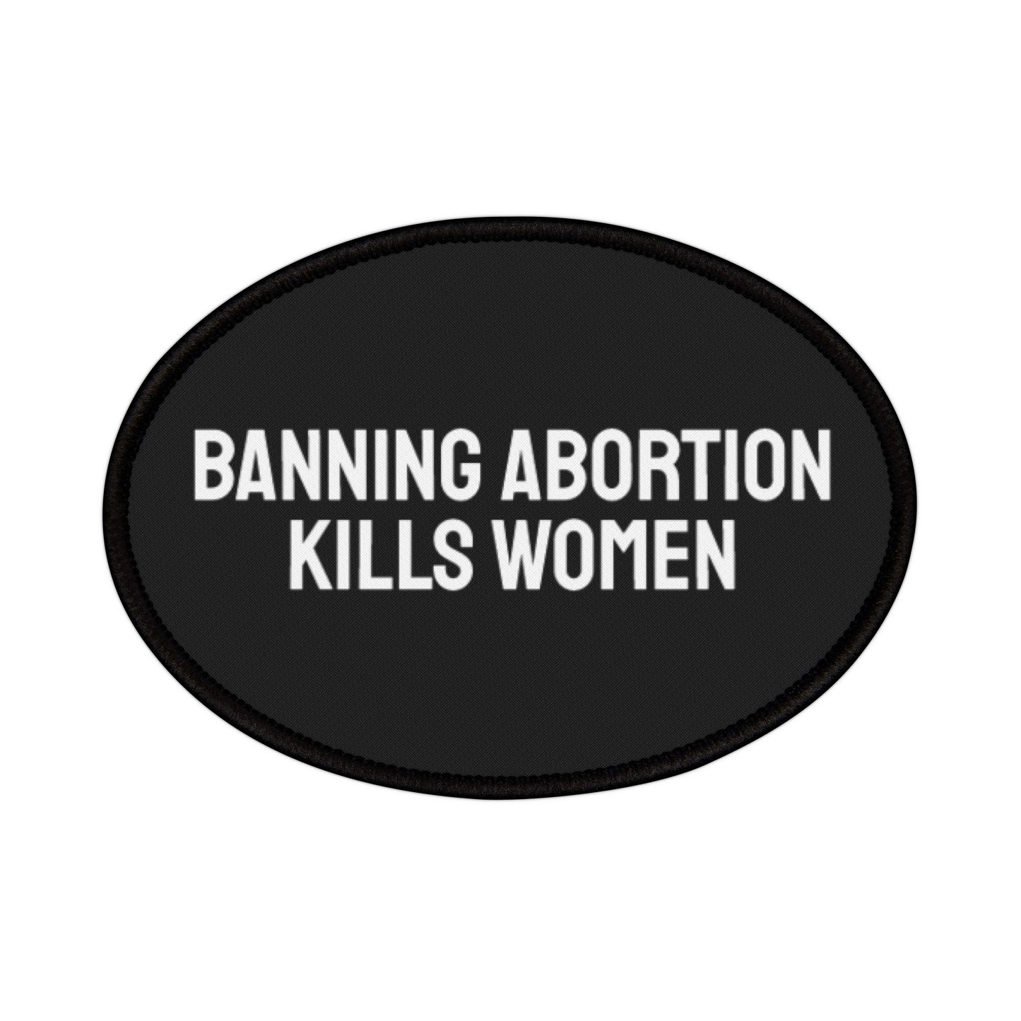 Banning Abortion Kills Women - Iron-On Patch