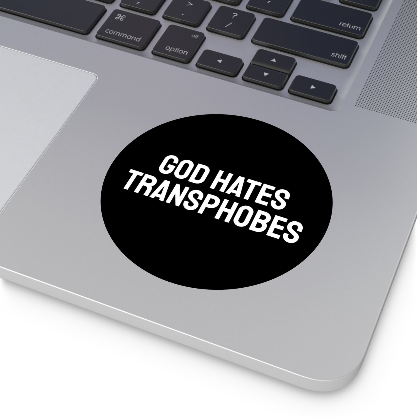 God Hates Transphobes - Round Vinyl Stickers