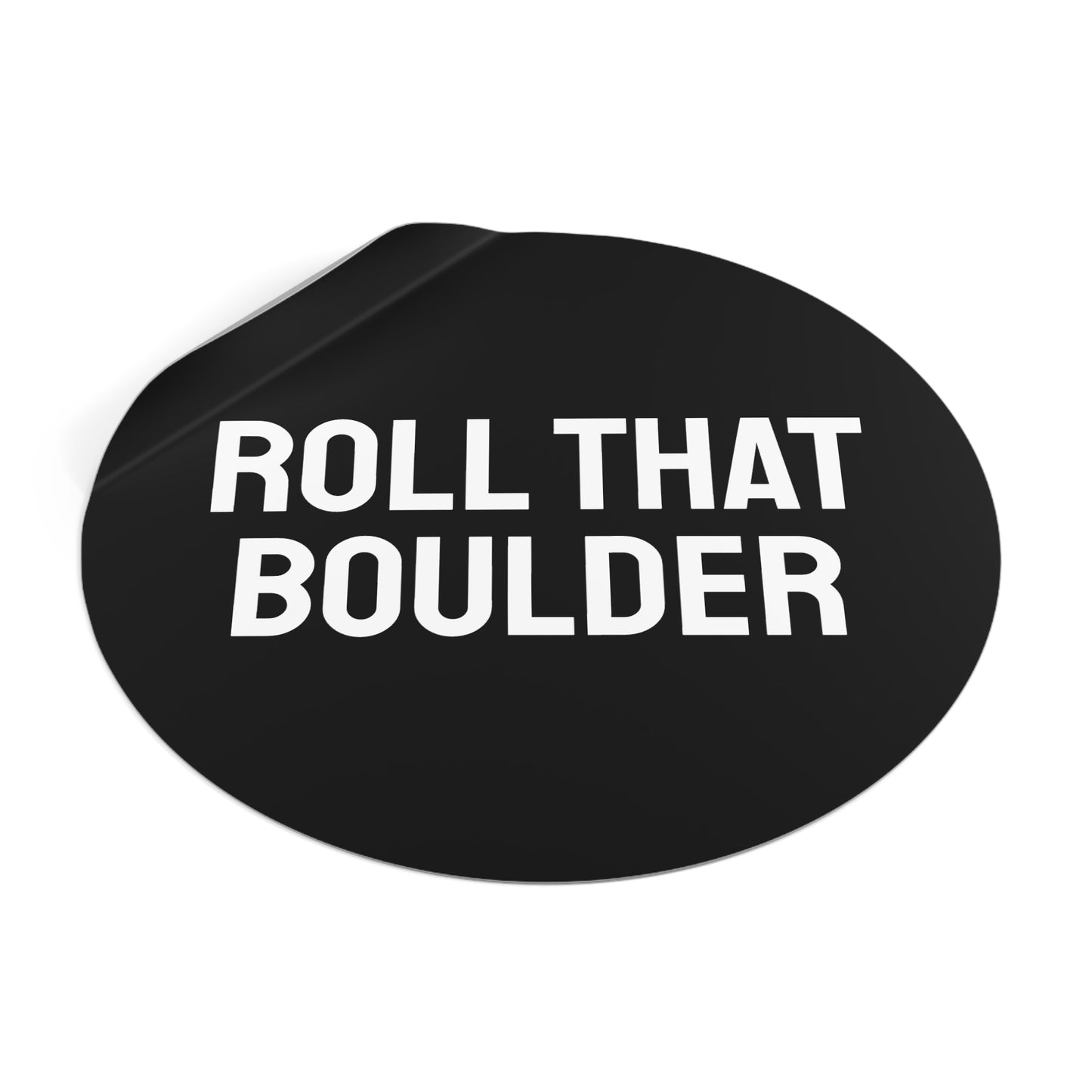 Roll That Boulder - Round Vinyl Stickers