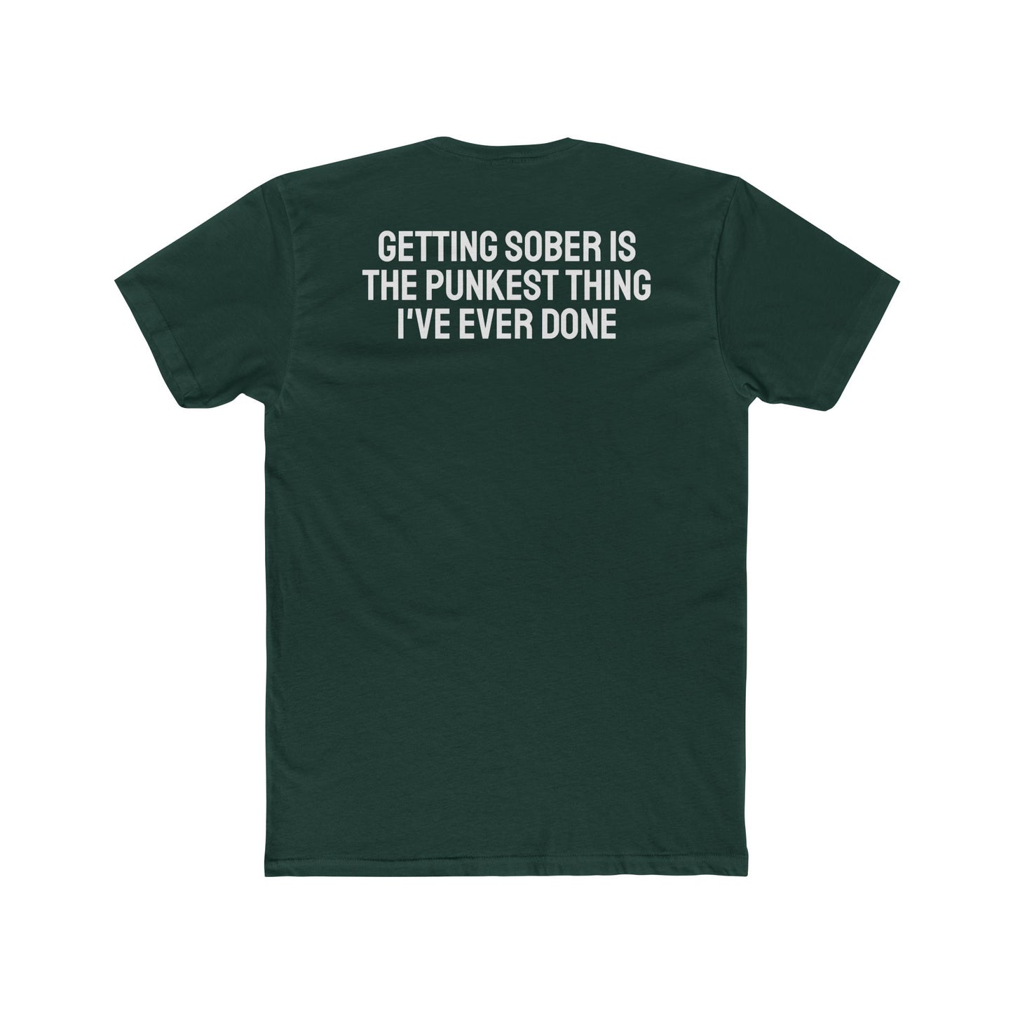 Getting Sober Is The Punkest Thing I've Ever Done - Unisex Cotton Crew Tee