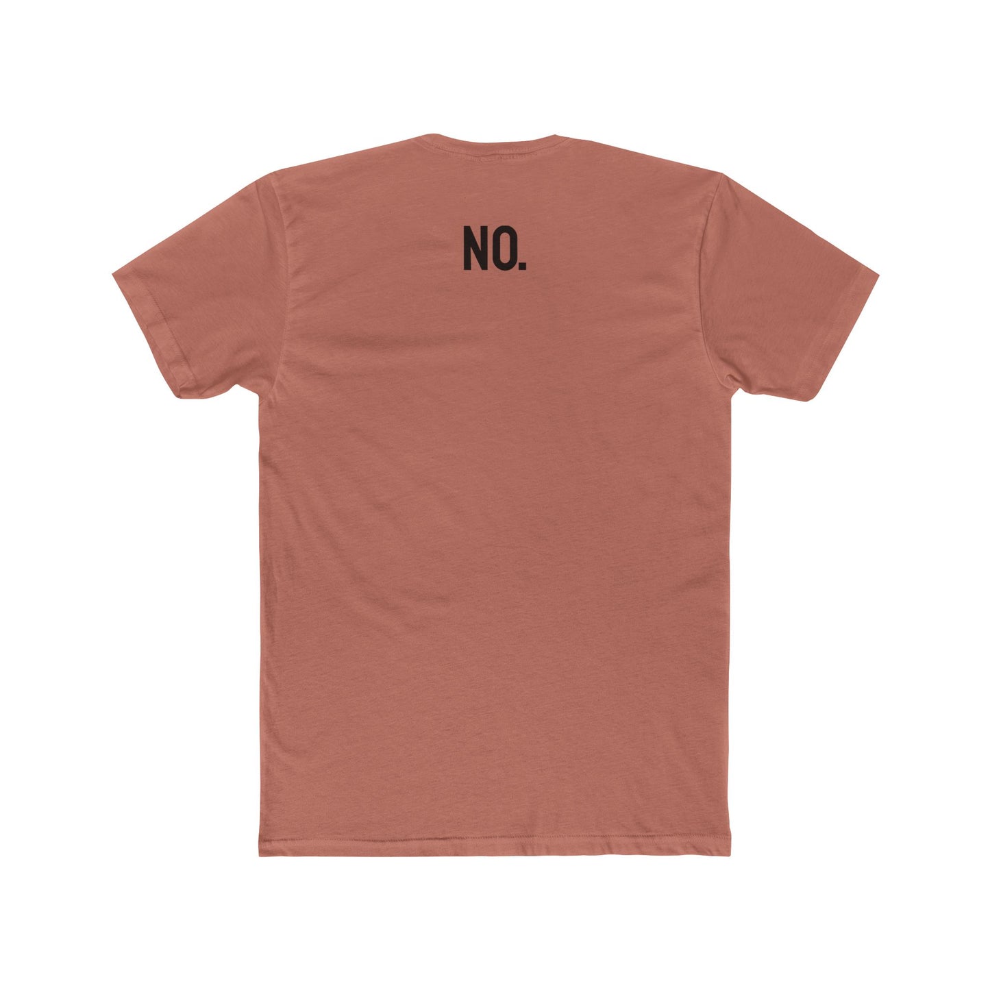 No. - Unisex Cotton Crew Tee