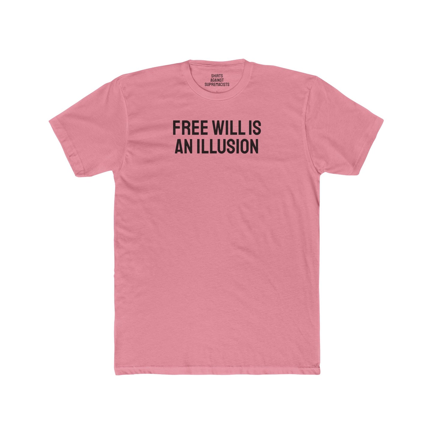 Free Will Is An Illusion - Unisex Cotton Crew Tee