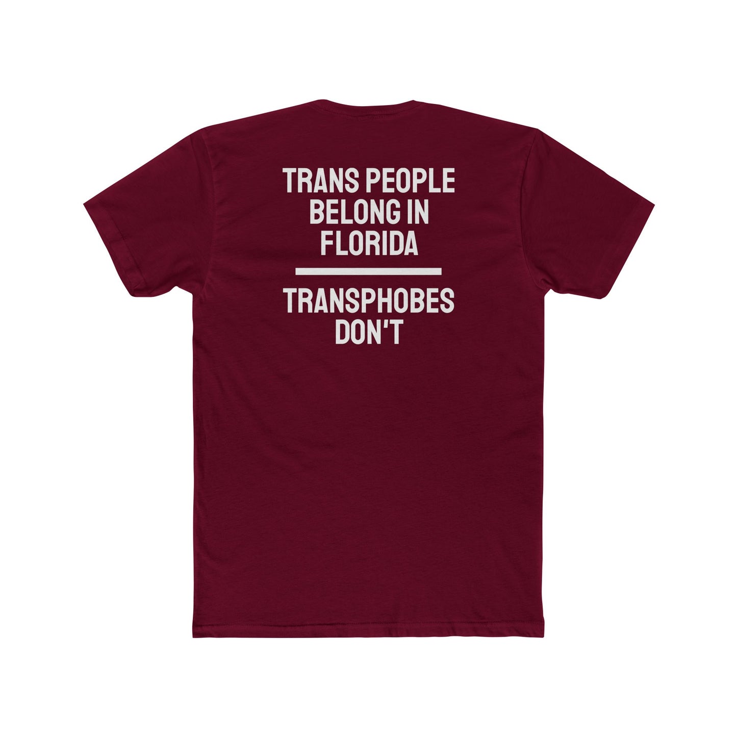 Trans People Belong In Florida Transphobes Don't - Unisex Cotton Crew Tee