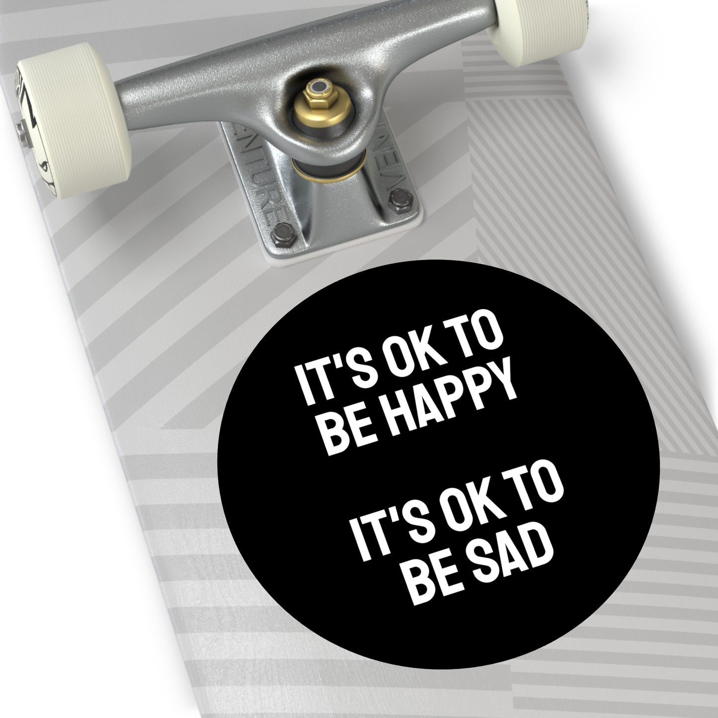 It's Ok To Be Happy It's Ok To Be Sad - Round Vinyl Stickers