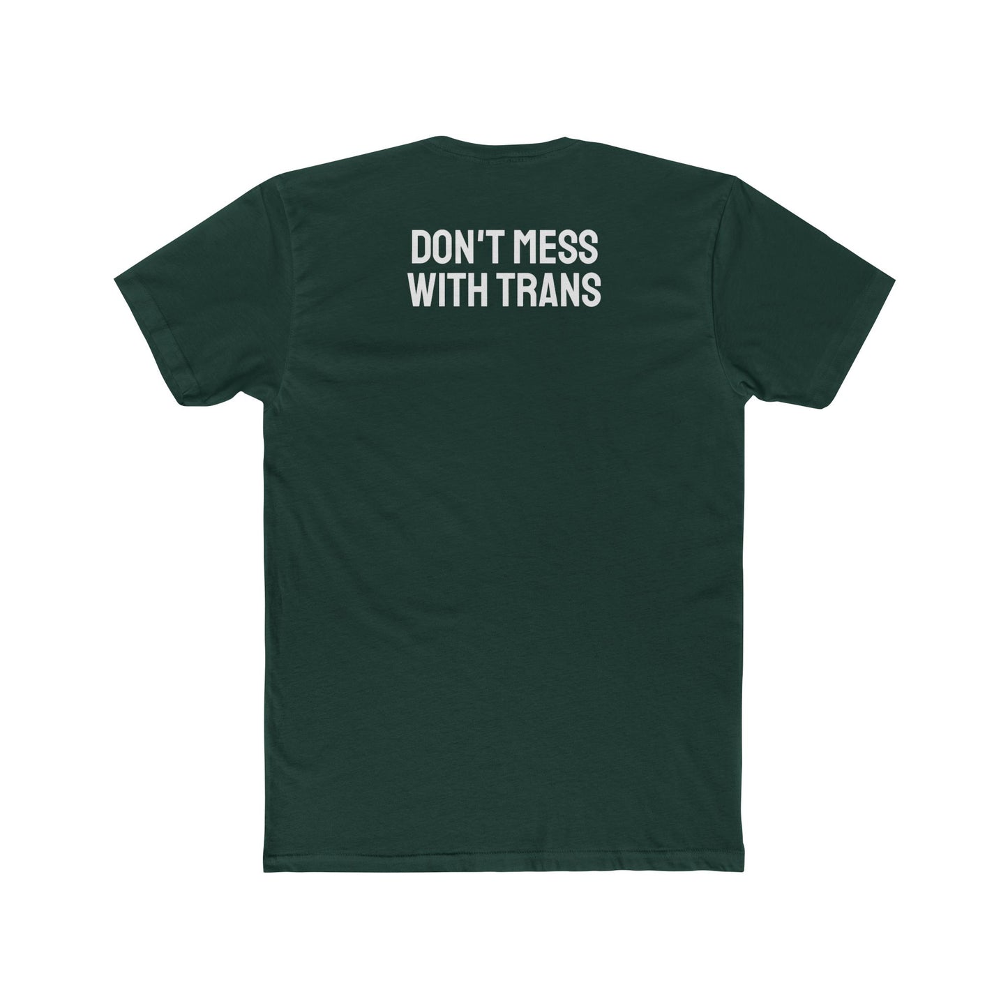 Don't Mess With Trans - Unisex Cotton Crew Tee