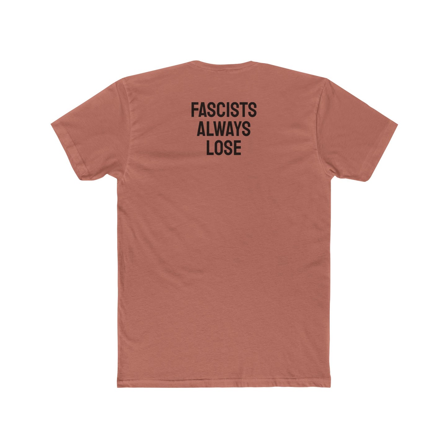 Fascists Always Lose - Unisex Cotton Crew Tee