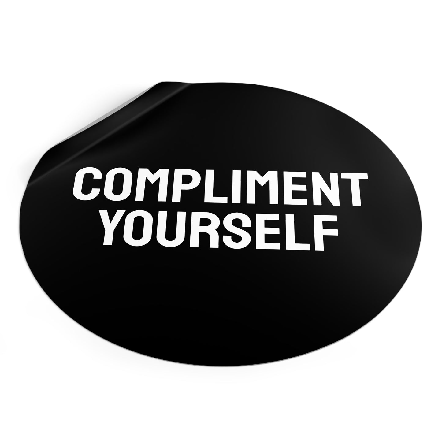 Compliment Yourself - Round Vinyl Stickers