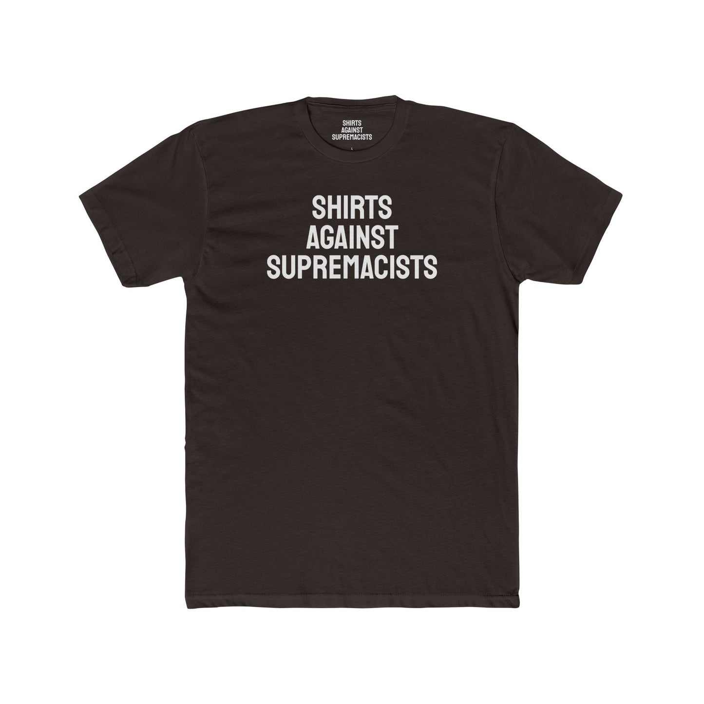 Shirts Against Supremacists - Unisex Cotton Crew Tee