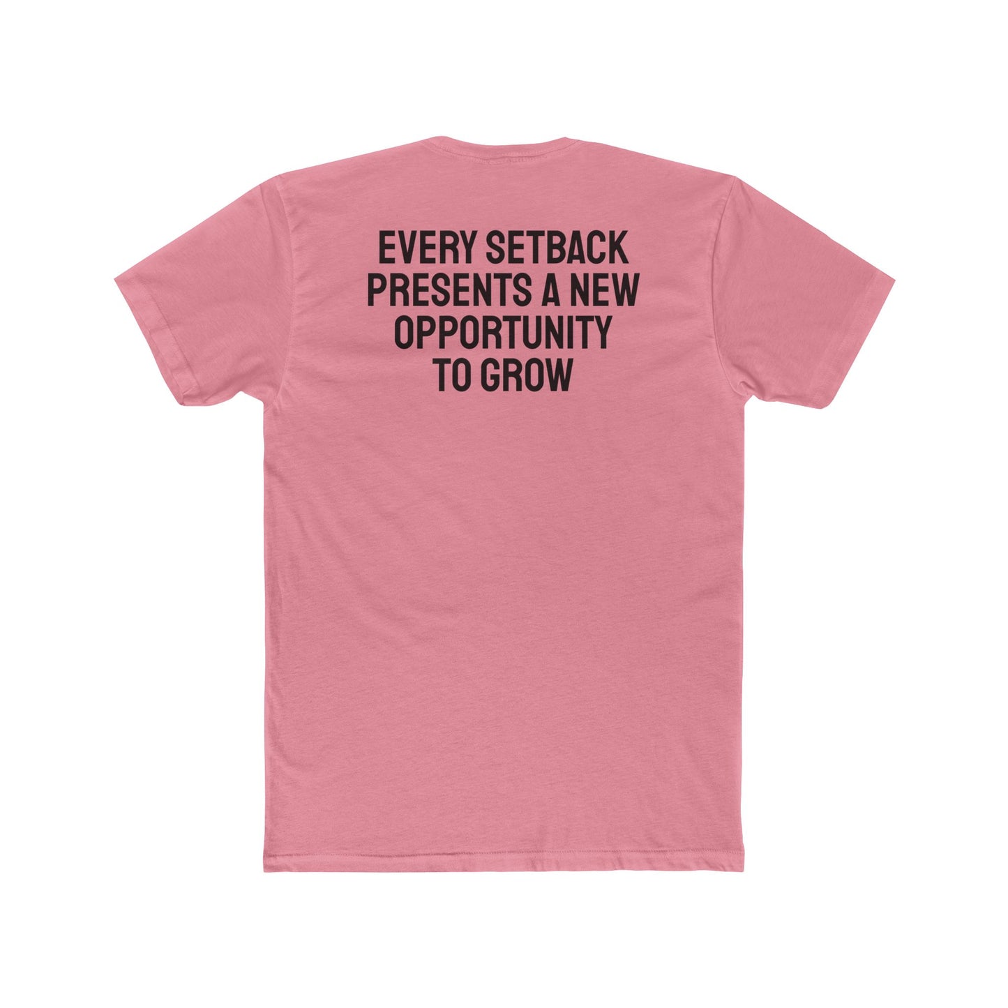 Every Setback Presents An Opportunity To Grow - Unisex Cotton Crew Tee