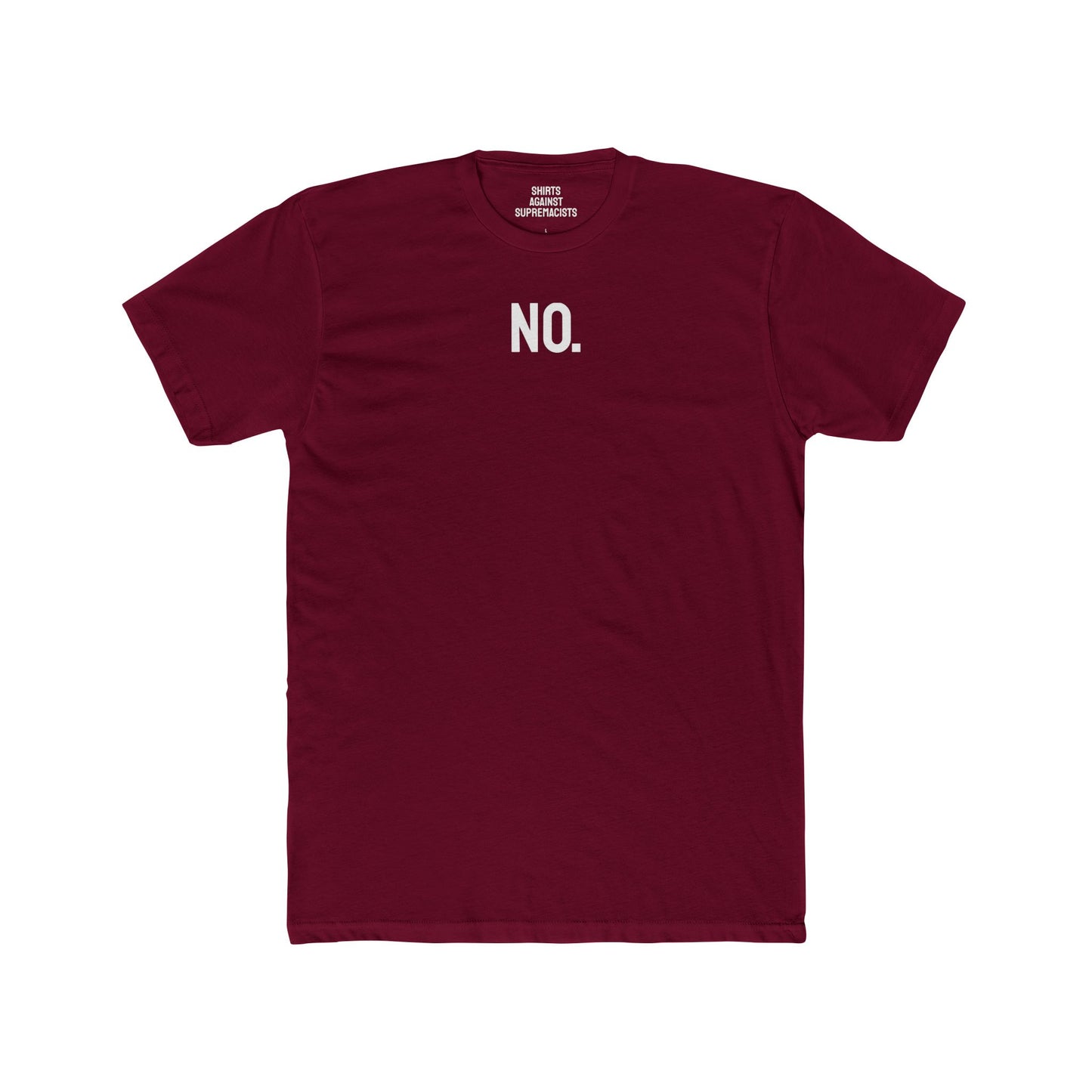 No. - Unisex Cotton Crew Tee