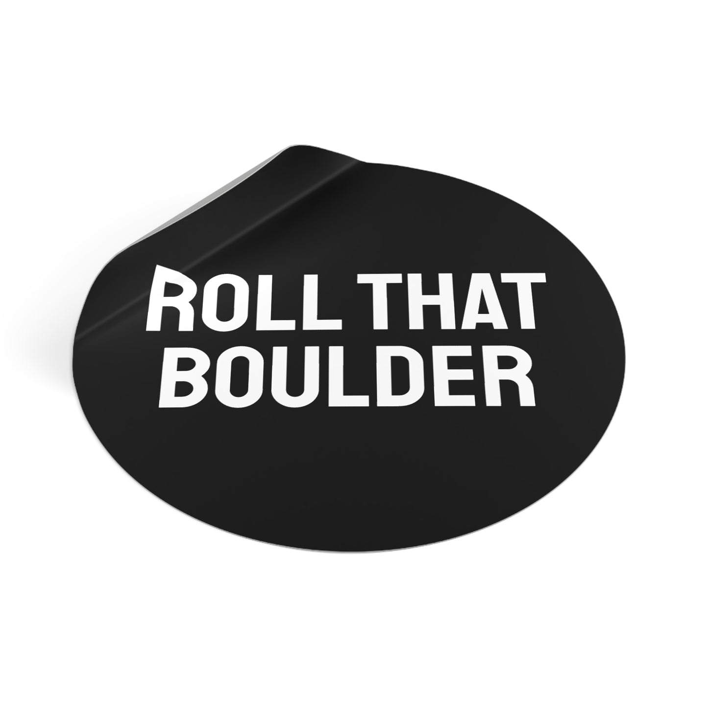 Roll That Boulder - Round Vinyl Stickers