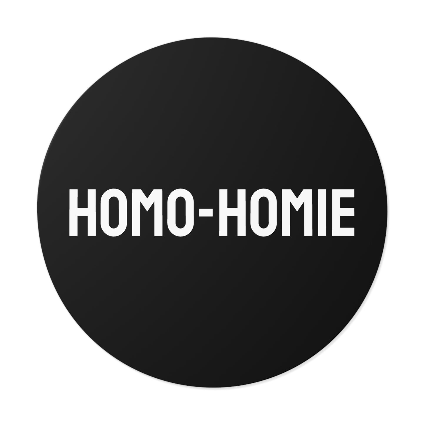 Homo-Homie - Round Vinyl Stickers