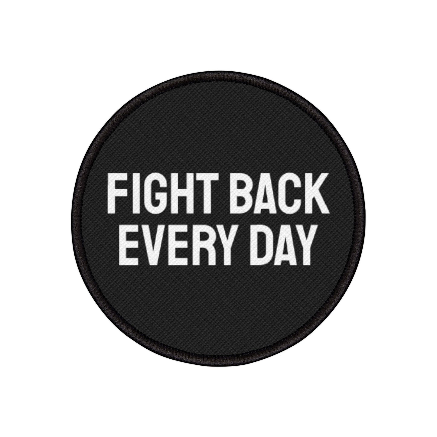 Fight Back Every Day - Iron-On Patch