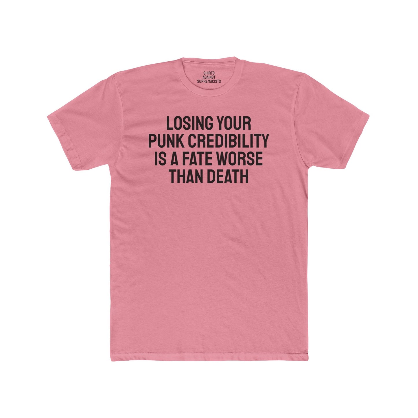 Losing Your Punk Credibility Is A Fate Worse Than Death - Unisex Cotton Crew Tee