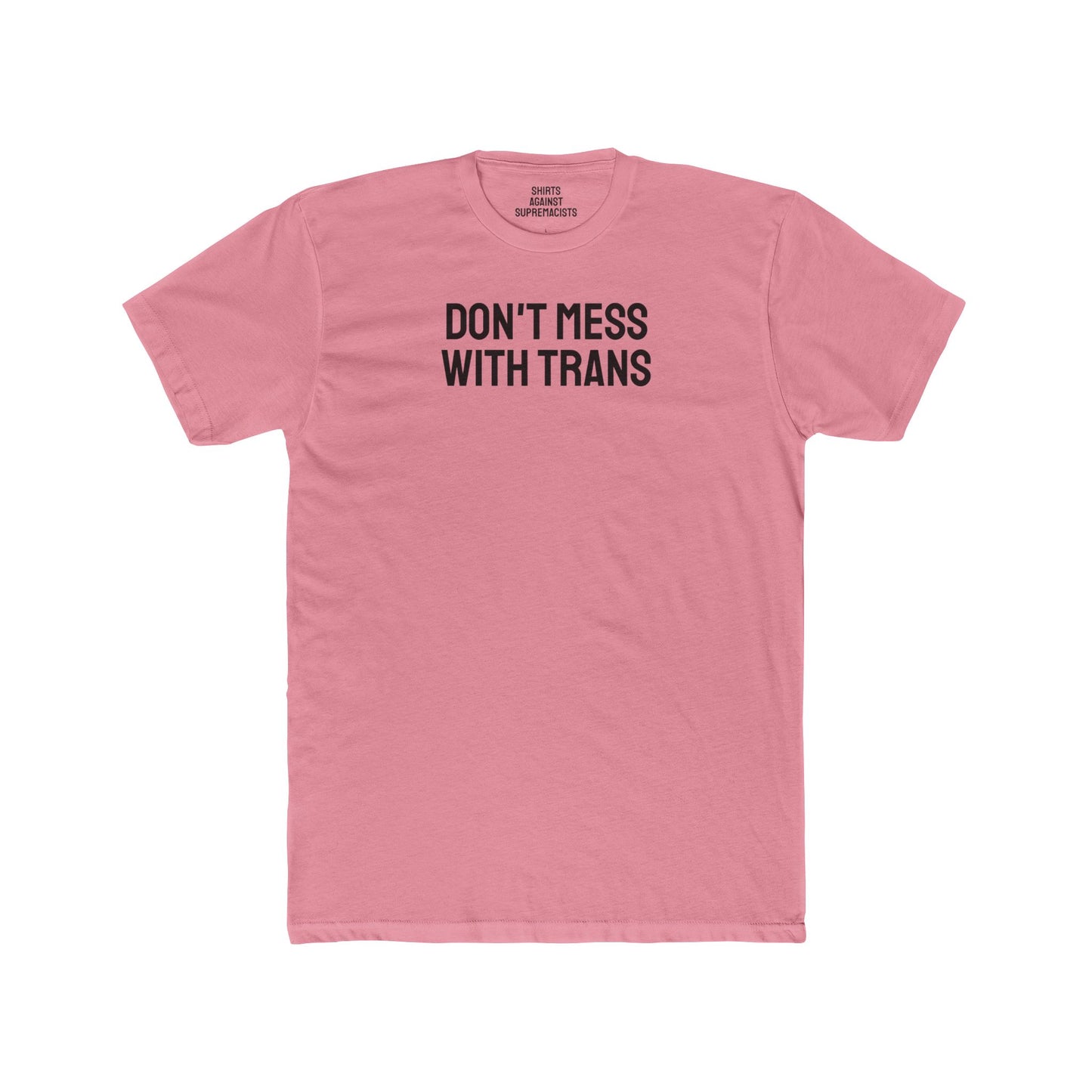 Don't Mess With Trans - Unisex Cotton Crew Tee