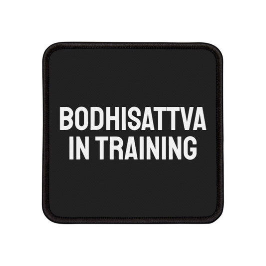Bodhisattva In Training - Iron-On Patch