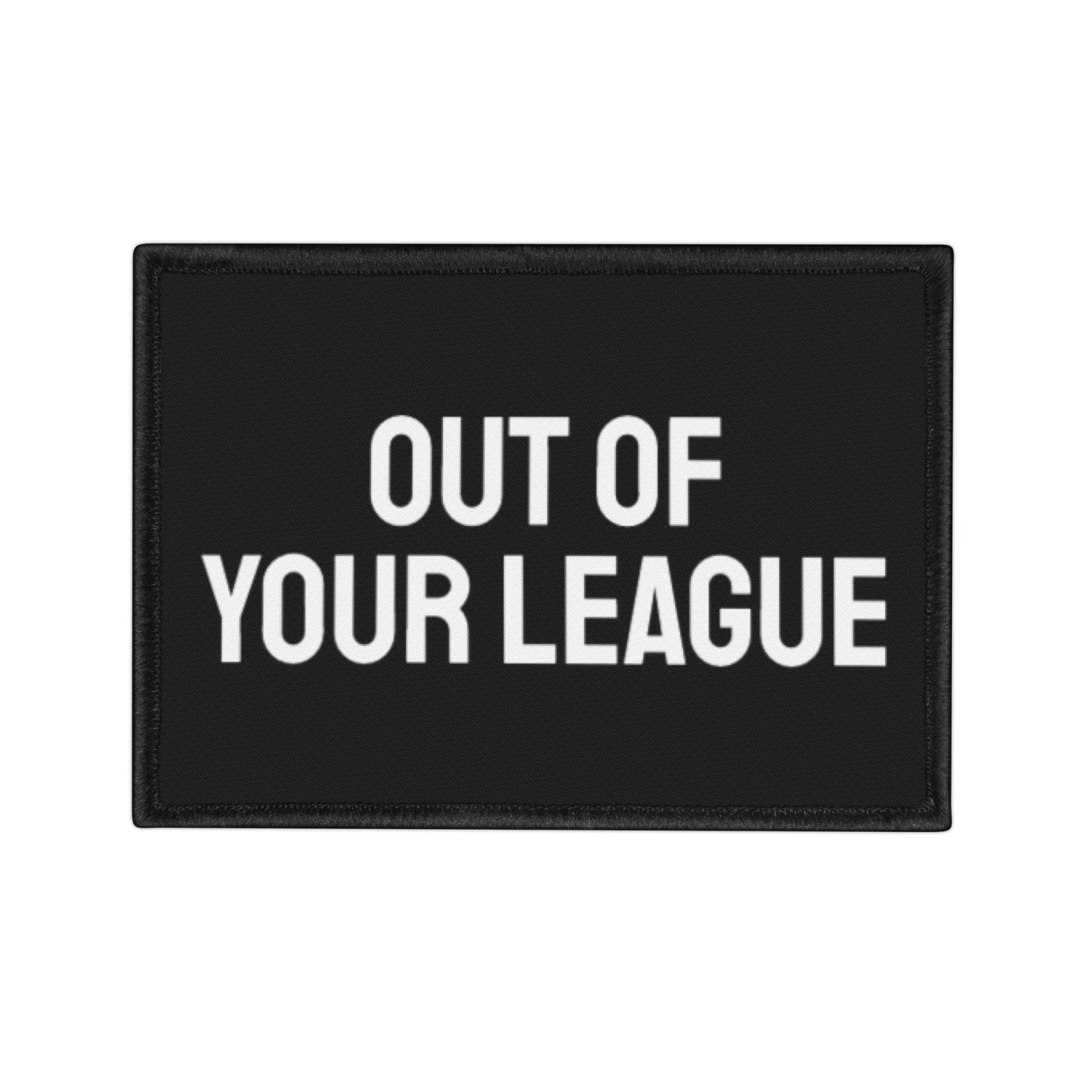 Out Of Your League - Iron-On Patch