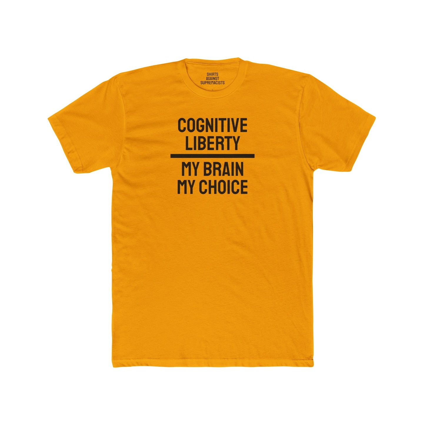 Cognitive Liberty My Brain My Choice - Unisex Cotton Crew Tee