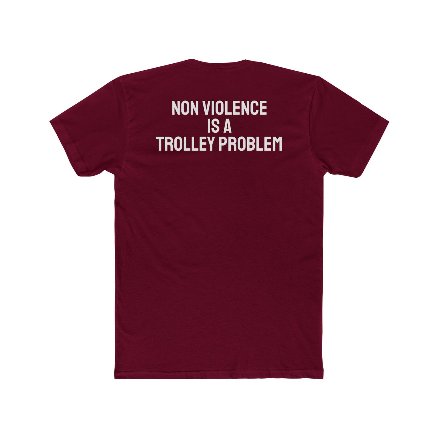 Non Violence Is A Trolley Problem - Unisex Cotton Crew Tee